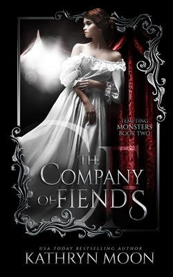 The Company of Fiends by Moon, Kathryn