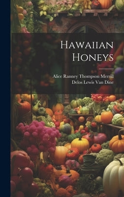 Hawaiian Honeys by Van Dine, Delos Lewis