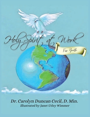 Holy Spirit at Work: For Youth by Cecil, Carolyn Duncan
