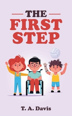 The First Step by Davis, T. a.