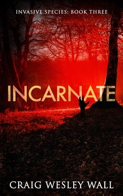 Incarnate: A Horror Novel by Wall, Craig Wesley