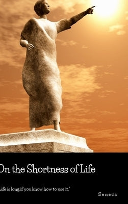 On the Shortness of Life by Seneca