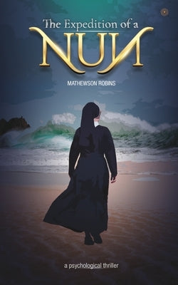The Expedition of a Nun by Robins, Mathewson