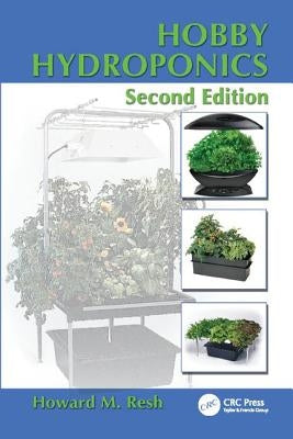 Hobby Hydroponics by Resh, Howard