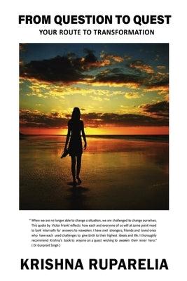 From Question to Quest: Your Route to Transformation by Ruparelia, Krishna