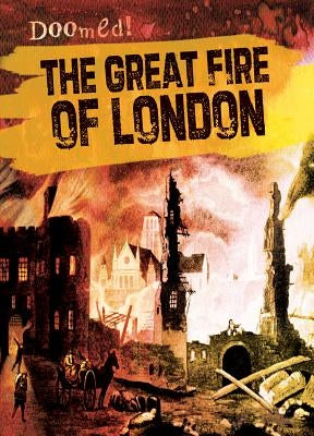 The Great Fire of London by Machajewski, Sarah