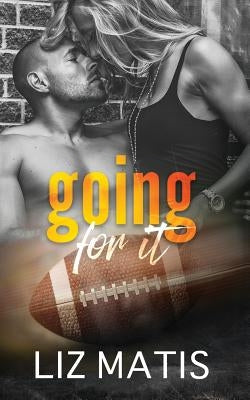 Going For It: Fantasy Football - Season 2 by Matis, Liz