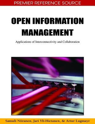 Open Information Management: Applications of Interconnectivity and Collaboration by Niiranen, Samuli