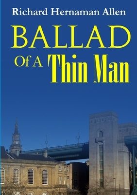 Ballad Of A Thin Man by Hernaman Allen, Richard