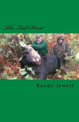The Last Hunt by Jewett, Randy