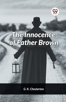 The innocence of Father Brown by Chesterton, G. K.