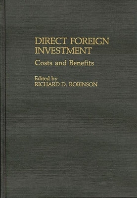 Direct Foreign Investment: Costs and Benefits by Unknown