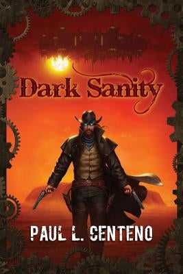 Dark Sanity by Centeno, Paul L.