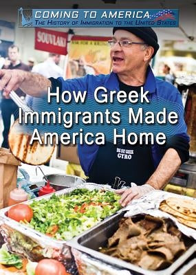 How Greek Immigrants Made America Home by Johnson, Cyrée Jarelle