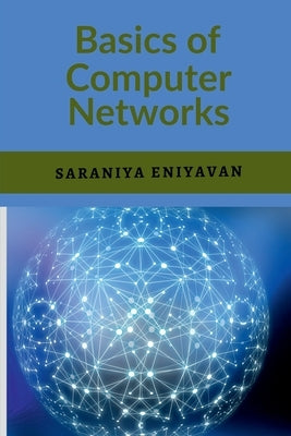 Basics of Computer Networks by Eniyavan, Saraniya