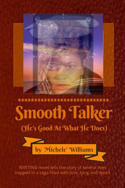Smooth Talker: (He's Good at What He Does) by Williams, Michele'