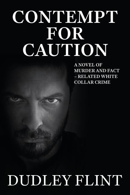 Contempt for Caution by Flint, Dudley