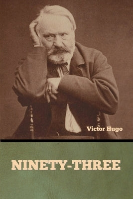 Ninety-Three by Hugo, Victor