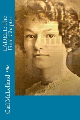 Ladell: The Final Chapter by McLelland, Carl