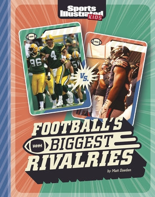 Football's Biggest Rivalries by Doeden, Matt