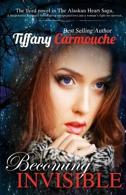 Becoming Invisible by Carmouche, Tiffany