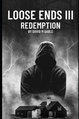 Loose Ends III Redemption by Gable, David M.