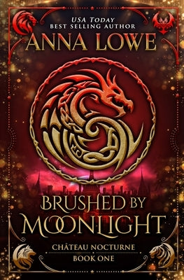 Brushed by Moonlight: a magical, mysterious shapeshifter/vampire romance by Lowe, Anna