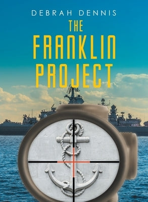 The Franklin Project by Dennis, Debrah D.