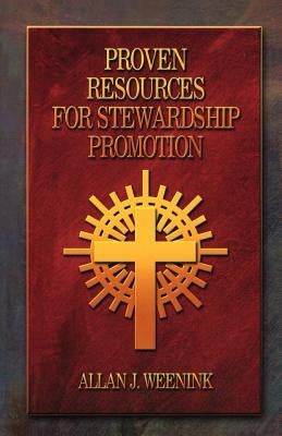Proven Resources For Stewardship Promotion by Weenink, Allan J.