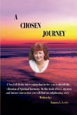 A Chosen Journey by Lesley, Tamara L.