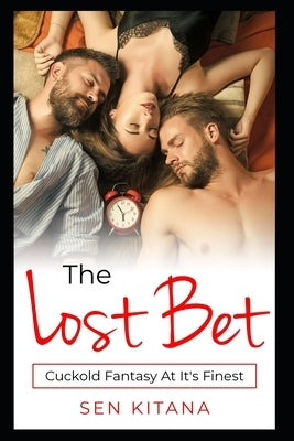 The Lost Bet: Cuckold Fantasy At It's Finest by Kitana, Sen