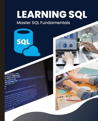 Learning SQL: Master SQL Fundamentals by Huynh, Kiet