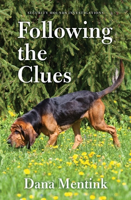 Following the Clues by Mentink, Dana