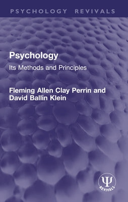 Psychology: Its Methods and Principles by Perrin, Fleming Allen Clay