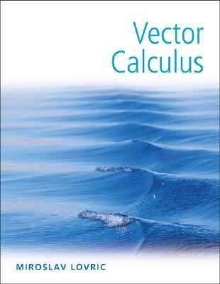 Vector Calculus by Lovric, Miroslav