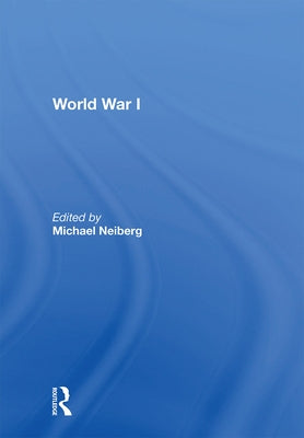 World War I by Neiberg, Michael