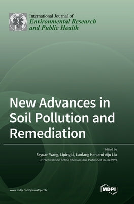 New Advances in Soil Pollution and Remediation by Wang, Fayuan