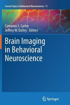 Brain Imaging in Behavioral Neuroscience by Carter, Cameron S.