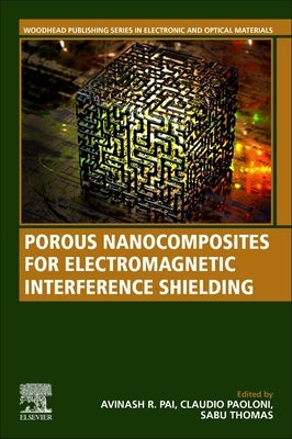 Porous Nanocomposites for Electromagnetic Interference Shielding by Thomas, Sabu