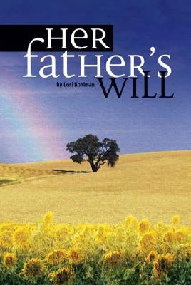 Her Father's Will by Kohlman, Lori