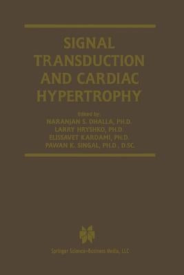Signal Transduction and Cardiac Hypertrophy by Dhalla, Naranjan S.