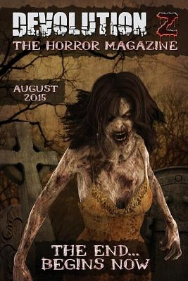 Devolution Z: The Horror Magazine August 2015 by Yadlosky, Kyle