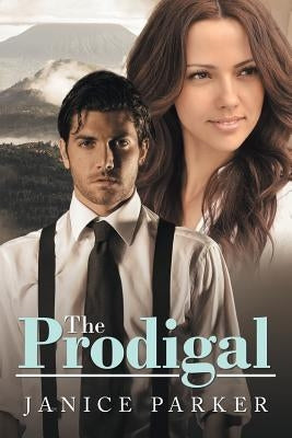The Prodigal by Parker, Janice