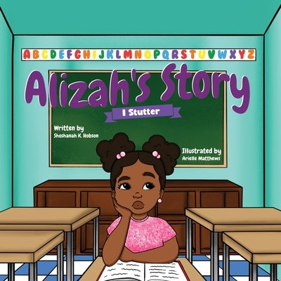 Alizah's Story: I Stutter by Hobson, Shoshanah