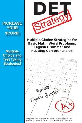DET Strategy: Winning Multiple Choice Strategies for the Diagnostic Entrance Test by Complete Test Preparation Team