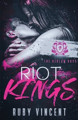 Riot Kings by Vincent, Ruby