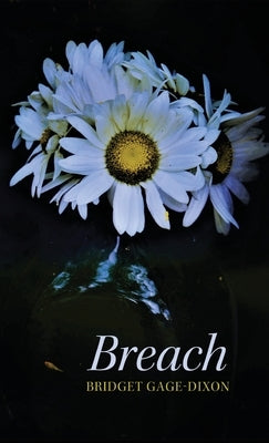 Breach by Gage-Dixon, Bridget