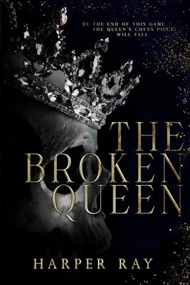 The Broken Queen by Ray, Harper