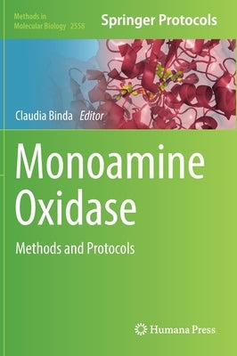 Monoamine Oxidase: Methods and Protocols by Binda, Claudia