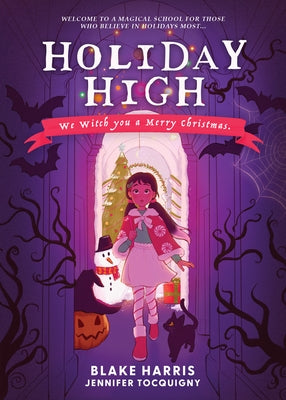 Holiday High: We Witch You a Merry Christmas by Harris, Blake